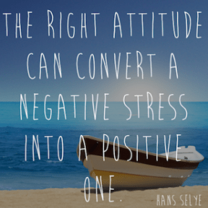 the-right-attitude-can-convert-a-negative-stress-into-a-positive-one400